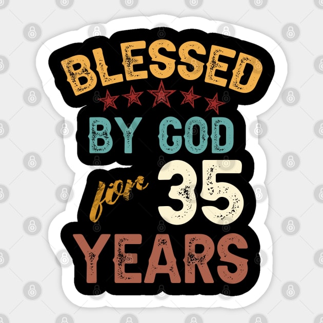 blessed by god for 35 years Sticker by yalp.play